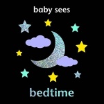 Baby Sees - Bedtime